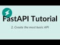 FastAPI Python Tutorial - 2: Create the most basic API