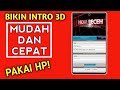 Cara membuat intro youtube 3D di hp android mudah dan cepat