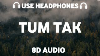 Tum Tak (8D AUDIO) | Dhanush | Raanjhanaa | Javed Ali | A. R. Rahman | Irshad Kamil |