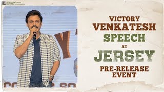 Victory Venkatesh Superb Speech at JERSEY - Pre Release Event | Nani, Shraddha Srinath