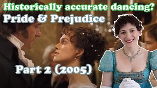 How Historically Accurate Is the Dancing in Pride & Prejudice 2005?