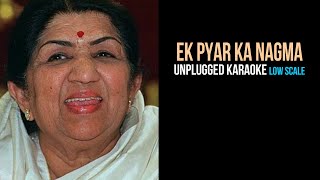 Ek Pyar Ka Nagma Hai (Low Scale)| Unplugged Karaoke