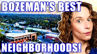 BOZEMAN MONTANA'S BEST NEIGHBORHOODS! | Where To Live In Bozeman Montana | Moving To Bozeman MT