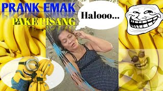 Prank Ngerjain Emak Emak Pake Pisang!!!