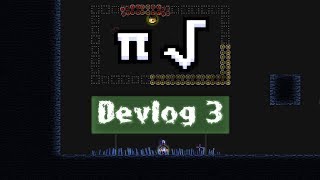 π√ - Devlog 3