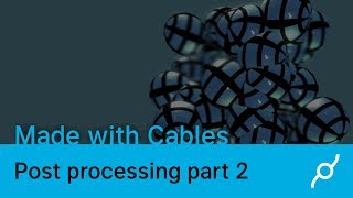 Post processing effects part 2 - made with cables