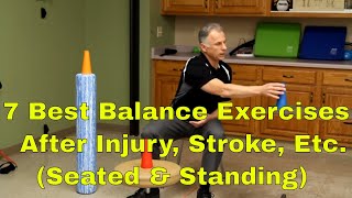 7 Best Balance Exercises After Injury, Stroke, or Brain Injury-Seated & Standing