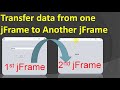 How to transfer data between One JFrame to Another JFrame Java Swing With Netbeans