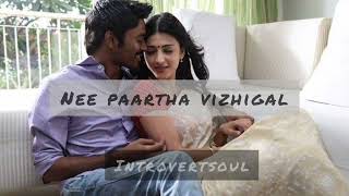 Nee paartha vizhigal slowed reverb 3 movie songs