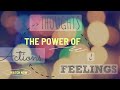 The Power of Thoughts, Feelings, and Actions