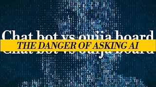 THE DANGER OF ASKING AI / OUIJA BOARD documentary
