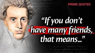 If you don't have many friend's that means.... #quotes #sorenkierkegaard #wisequotes #stoicism