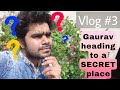 #3 Vlog | Going on a secret TRIP! ft.Gaurav