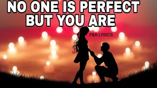 No One Is Perfect But You Are- Heartfelt Love Song | Official Lyrics Video | MyTune