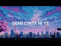 Demi Cinta Ni Ye | Hetty Koes Endang | Lirik