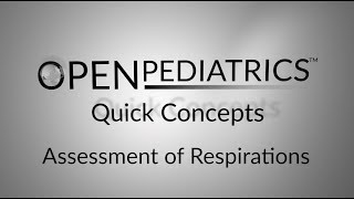 Assessment of Respirations by B. Johnson, L. DelSignore | OPENPediatrics
