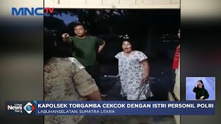 Viral! Kapolsek Torgamba Cekcok dengan Istri Personil Polri di Sumatra Utara #LintasiNewsSiang 15/03