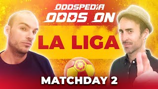 Odds On: La Liga - Matchday 2 - Free Football Betting Tips & Predictions