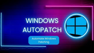 Automate Windows Patching | Microsoft Tutorial