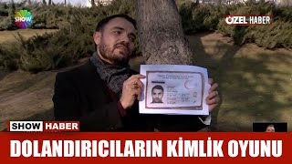 Dolandırıcıların kimlik oyunu