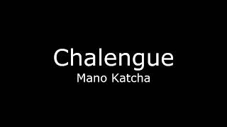 Chalengue Mano Katcha