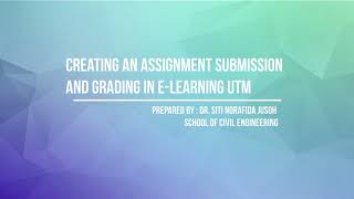 Create Assignment Submission and Grading Assessment in E learning