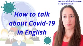 How to talk about Covid 19 in English (and any other virus) [23 Covid 19 vocabulary words]