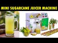 Sugarcane juice making Machine | Mini Sugarcane Juicer Machine