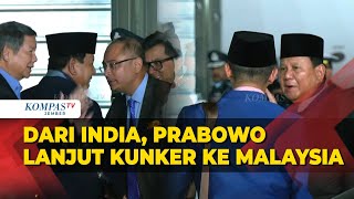 Dari India, Presiden Prabowo Lanjut Kunjungan Kerja ke Kuala Lumpur, Malaysia