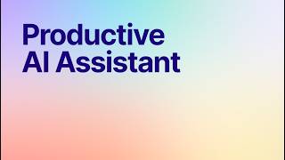 Productive AI Assistant: Quick Start Guide