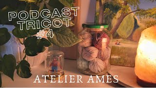 🧶 Podcast tricot #4 : frénésie de châles et make 9 !