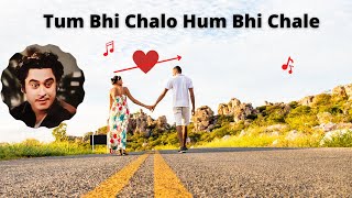 Tum Bhi Chalo Hum Bhi Chale || Kishore Kumar