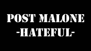 Post Malone - Hateful (Lyrics Video)