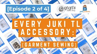 EVERY JUKI TL ACCESSORY AVAILABLE! *FOR GARMENT SEWING* (Ep 2/4)