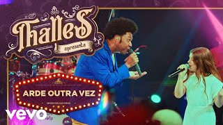 Thalles Roberto - Arde Outra Vez (Ao Vivo) ft. Bella Suarez