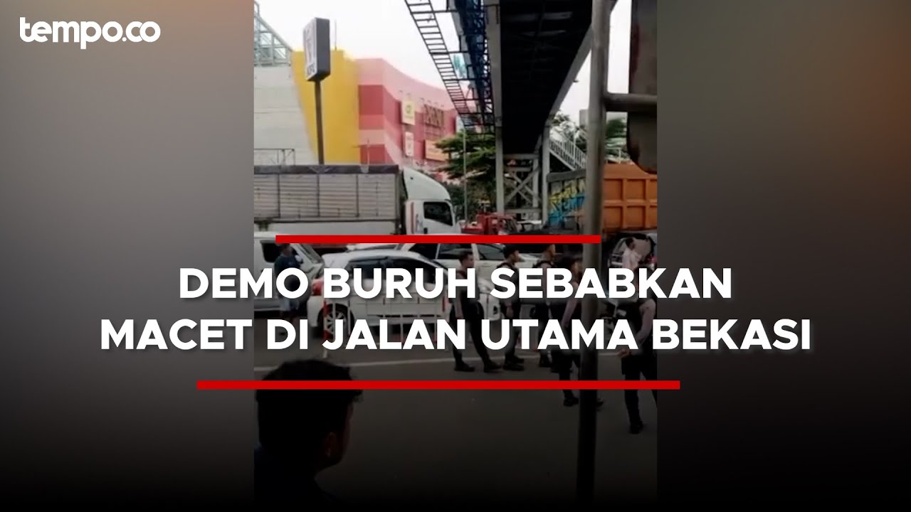 Dua Titik Demo Buruh Di Bekasi, Tutup Akses Jalan Tol - YouTube