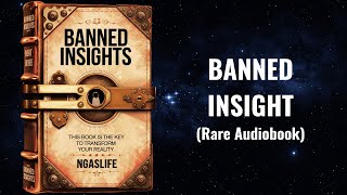 Banned Insights - FORBIDDEN Knowledge That Changes Everything | Reality Shift Audiobook