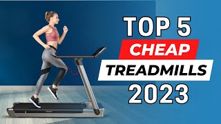 Top 5 Best Cheap Treadmills In 2023