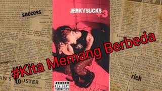 jerkysuck+3 #KitaMemangBerbeda