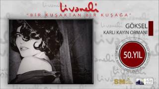 Göksel - Karlı Kayın Ormanı (Livaneli 50. Yıl Özel)