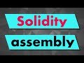 Solidity Tutorial: Assembly