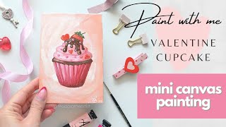 PAINT WITH ME 🧁 Valentine Acrylic Painting on Canvas Postcard 💝 Pink Cupcake Mini Painting Tutorial🧁