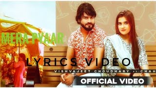 Mera Pyaar ( Lyrics ) Vishvajeet Choudhary | New Haryanvi Song 2021 | Haryanvi Song Haryanvi 2021