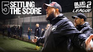 SETTLING THE SCORE | EPISODE 5 | BLUD BRUVVAS 2