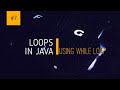 Loops in Java: While loops | Coding in Java | Infinite while loop | Eclipse | #7