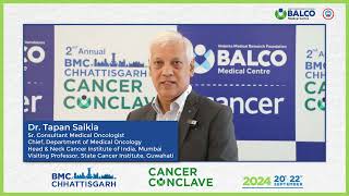 Dr. Tapan Saikia on the Impactful BMC Chhattisgarh Cancer Conclave 2024