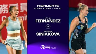 Leylah Fernandez vs. Katerina Siniakova | 2023 Hong Kong Final | WTA Match Highlights