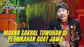 MAKNA SAKRAL TUWUHAN DI MANTEN ADAT JAWA, TERNYATA  LEBIH SEKEDAR DEKORASI | Romo Eddy Ronggo