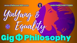 Philosop-HER | Gender Equality + Yin Yang: A Philosophical Look at Masculinity + Femininity