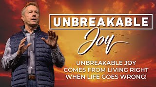 Living Right When Life Goes Wrong! | Unbreakable Joy Part 2 | Sunday Sermons with Worship